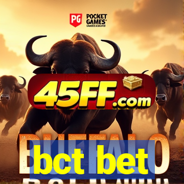 bct bet